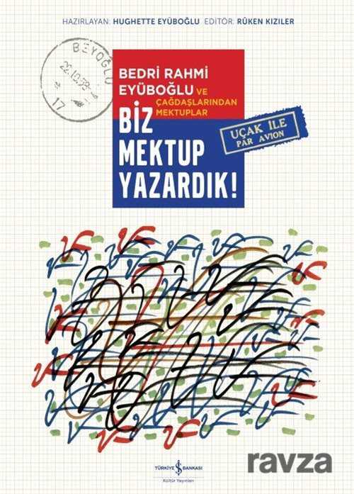 Biz Mektup Yazardık! (Ciltli) - İş Bankası Yayınları