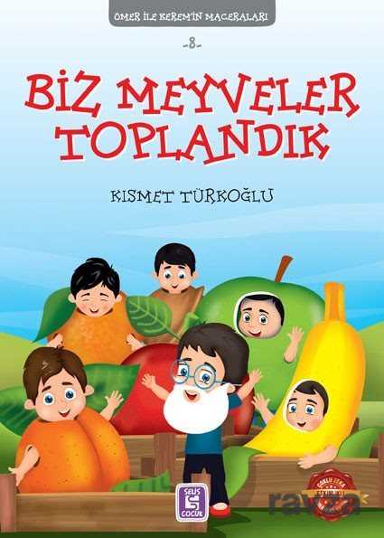 Biz Meyveler Toplandık / Ömer ile Kerem'in Maceraları 8 - 1