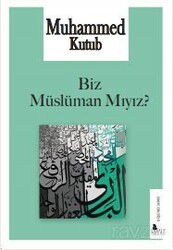 Biz Müslüman mıyız? - Risale Yayınları