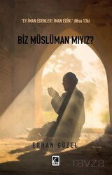 Biz Müslüman Mıyız? - Çıra Yayınları
