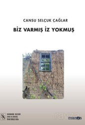 Biz Varmış İz Yokmuş - Manos Yayınları