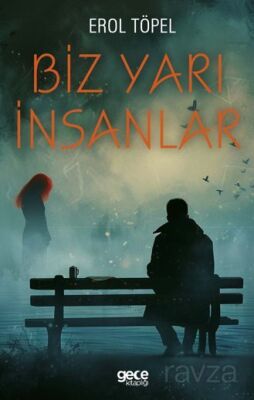 Biz Yarı İnsanlar - 1