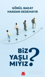 Biz Yaşlı Mıyız? - Kırmızı Kedi Yayınevi