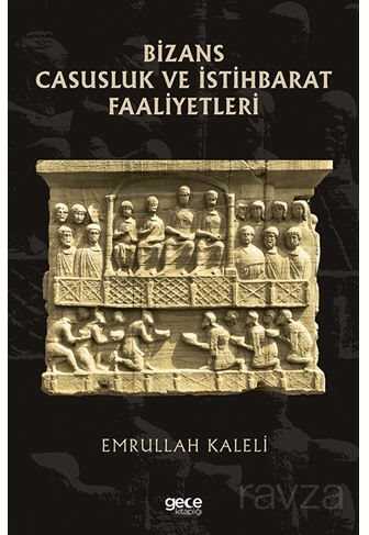 Bizans Casusluk ve İstihbarat Faliyetleri - 1