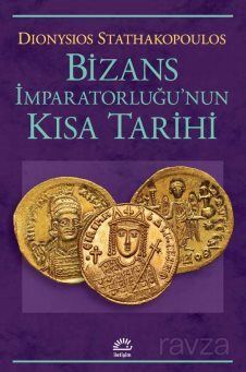 Bizans İmparatorluğu'nun Kısa Tarihi - 1