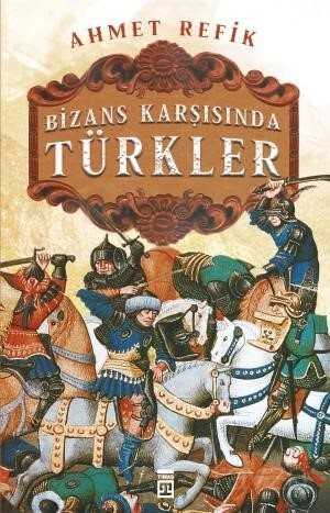 Bizans Karşısında Türkler - Timaş Yayınları