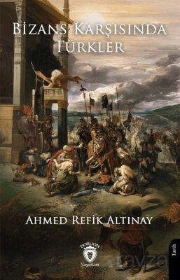 Bizans Karşısında Türkler - 1
