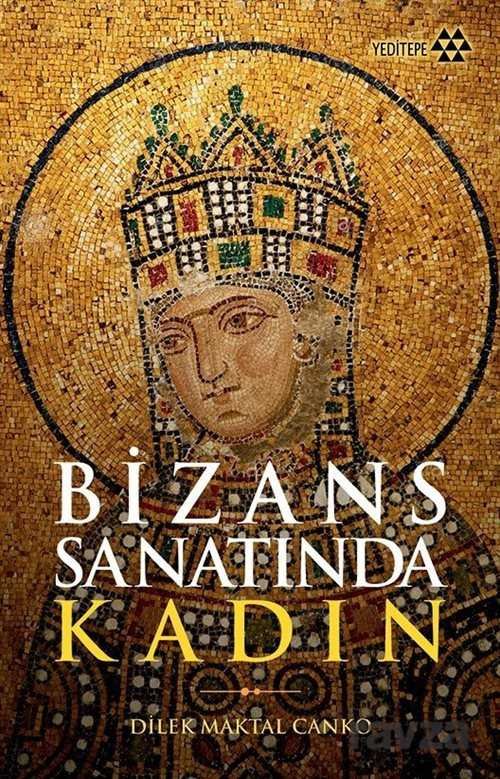 Bizans Sanatında Kadın - 9