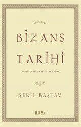 Bizans Tarihi - Bilge Kültür Sanat
