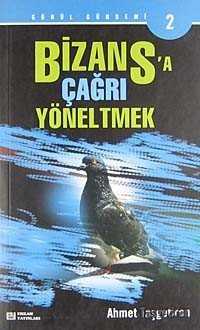 Bizans'a Çağrı Yöneltmek - Erkam Yayınları