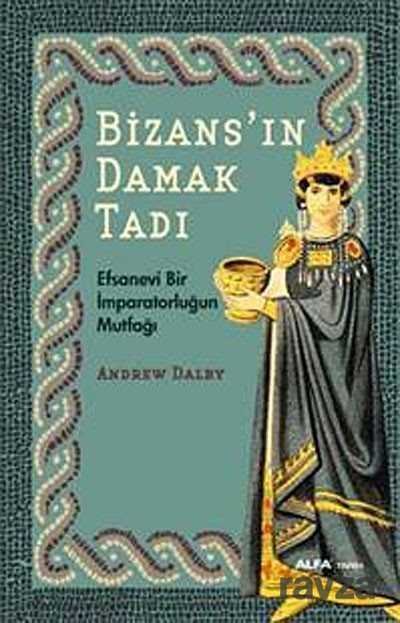 Bizans'ın Damak Tadı - 1
