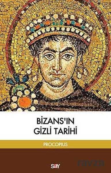 Bizans'ın Gizli Tarihi - 1