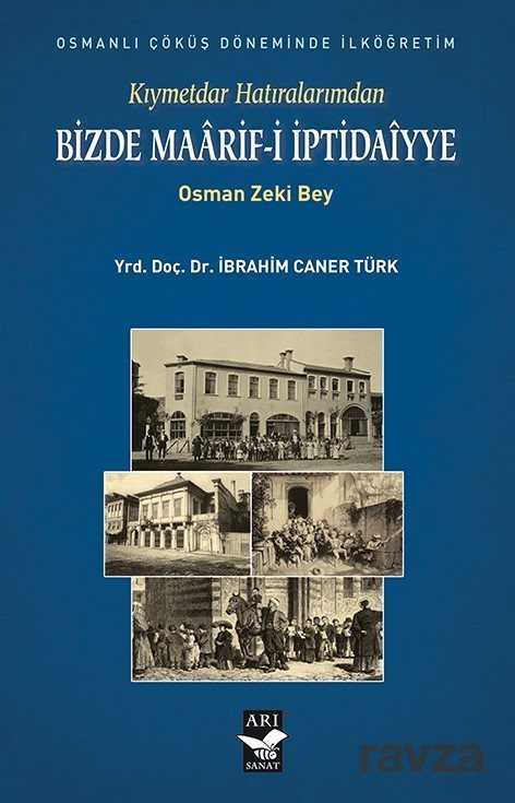 Bizde Maarif-i İptidaiyye - Arı Sanat Yayınevi