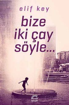 Bize İki Çay Söyle - 1