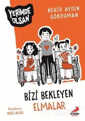 Bizi Bekleyen Elmalar Yerimde Olsan - Erdem Çocuk Yayınları