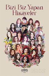 Bizi Biz Yapan Hikayeler - Ceres Yayınları