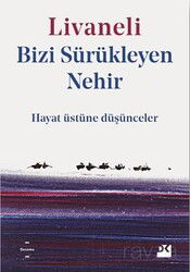 Bizi Sürükleyen Nehir - Doğan Kitapçılık