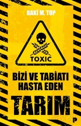 Bizi ve Tabiatı Hasta Eden Tarım - Pınar Yayınları