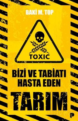 Bizi ve Tabiatı Hasta Eden Tarım - 1