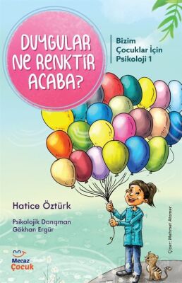 Bizim Çocuklar İçin Psikoloji 1 / Duygular Ne Renktir Acaba ? - 1