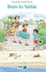 Bizim Ev Tatilde - Fom Kitap