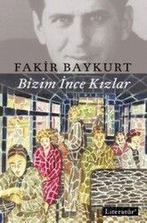 Bizim İnce Kızlar - Literatür Yayınları