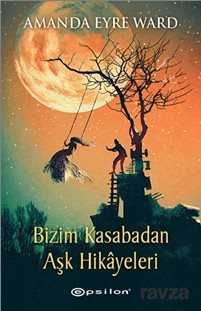 Bizim Kasabadan Aşk Hikayeleri - Epsilon Yayınları