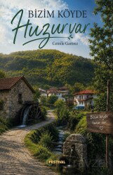 Bizim Köyde Huzur Var - Festival Yayıncılık