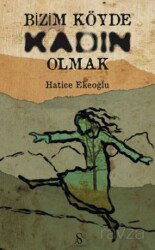 Bizim Köyde Kadın Olmak - Son Adım Yayıncılık