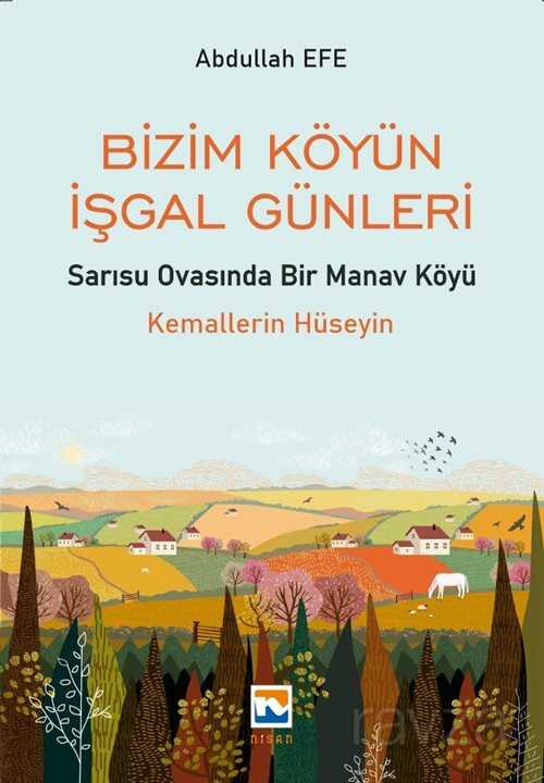 Bizim Köyün İşgal Günleri - Nisan Kitabevi