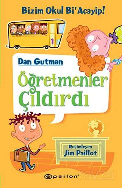 Bizim Okul Bi Acayip! / Öğretmenler Çıldırdı - Epsilon Yayınları