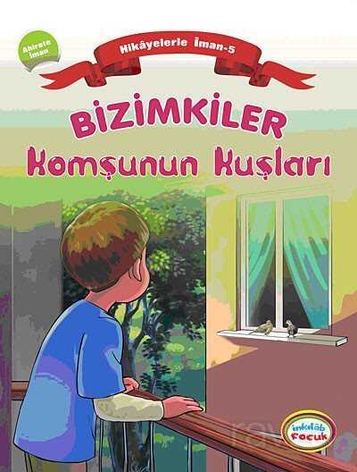 Bizimkiler / Komşunun Kuşları - İnkılab Yayınları
