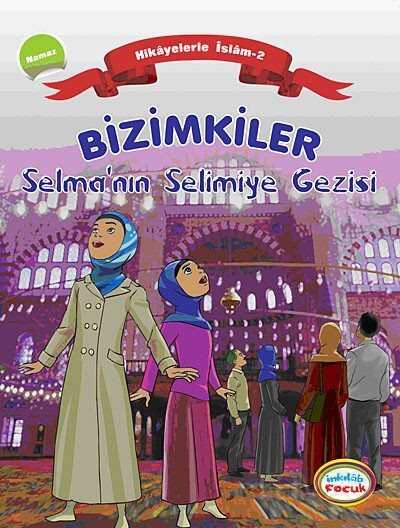 Bizimkiler / Selma'nın Selimiye Gezisi - İnkılab Yayınları