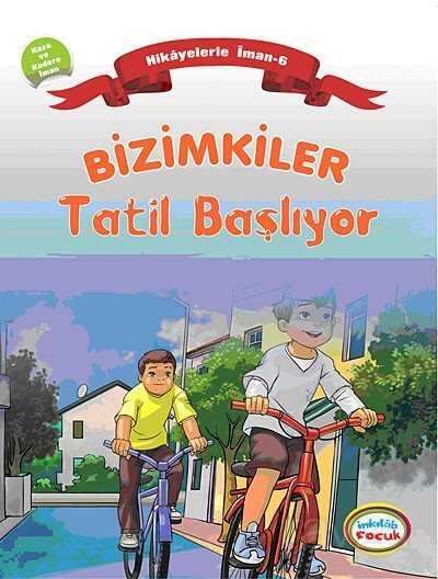 Bizimkiler / Tatil Başlıyor - İnkılab Yayınları