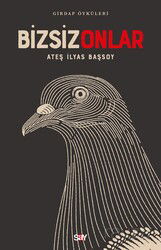 Bizsiz Onlar / Girdap Öyküleri - Say Yayınları
