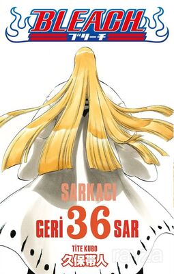 Bleach 36. Cilt / Sarkacı Geri Sar - 1