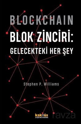 Blockchain - Blok Zinciri: Gelecekteki Her Şey (Ciltli) - 1
