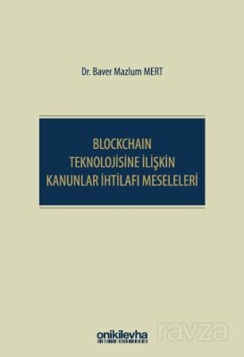 Blockchain Teknolojisine İlişkin Kanunlar İhtilafı Meseleleri - 1