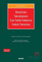 Blockchain Teknolojisinin Eser Sahibi Haklarına Hukuki Yansıması - Seçkin Yayıncılık