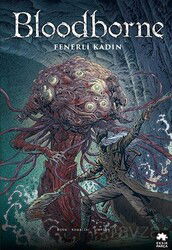 Bloodborne 5 / Fenerli Kadın - Eksik Parça