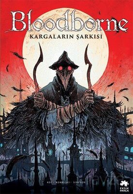Bloodborne #3: Kargaların Şarkısı - 1