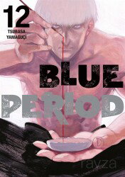 Blue Period 12. Cilt - Gerekli Şeyler