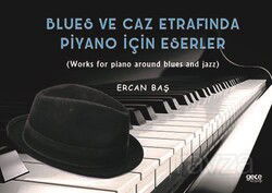 Blues ve Caz Etrafinda Piyano İçin Eserler - Gece Kitaplığı