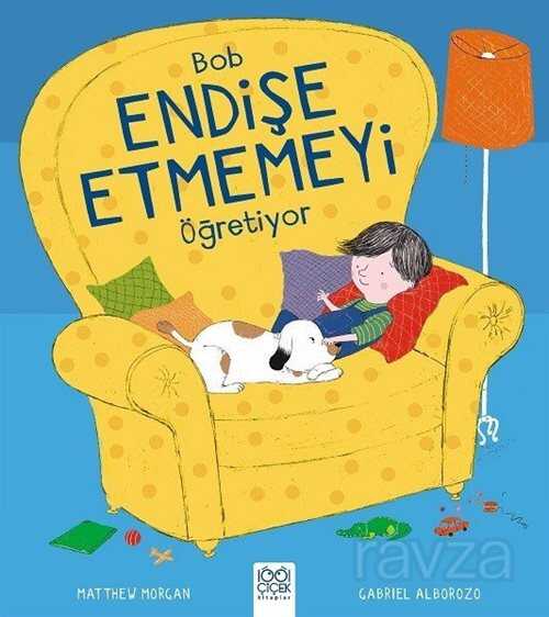 Bob Endişe Etmemeyi Öğretiyor - 1001 Çiçek Kitaplar