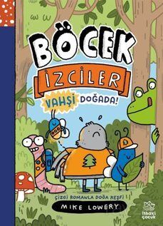 Böcek İzciler Vahşi Doğada! / Çizgi Romanla Doğa Keşfi - 1