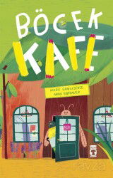 Böcek Kafe - Timaş Çocuk Yayınları