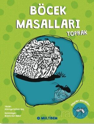 Böcek Masalları / Toprak - 1