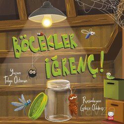 Böcekler İğrenç! - Kırmızı Kedi Çocuk