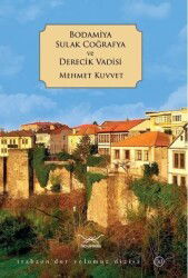 Bodamiya Sulak Coğrafya ve Derecik Vadisi - Heyamola Yayınları