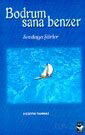 Bodrum Sana Benzer - Arı Sanat Yayınevi